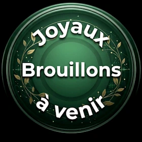 Joyaux brouillons à venir 